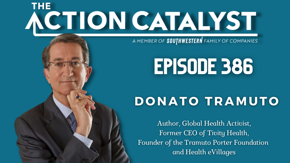 Compassionate Leadership, with Donato Tramuto – Episode 386 of The Action Catalyst Podcast