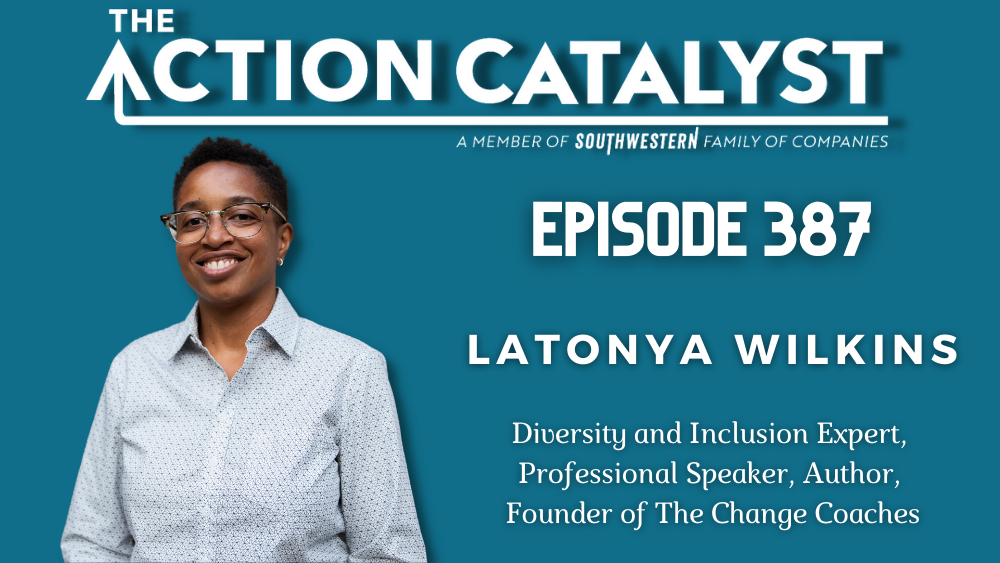 Leading Below the Surface, with LaTonya Wilkins – Episode 387 of The Action Catalyst Podcast