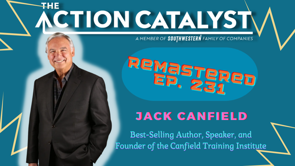 The Success Principles, with Jack Canfield – Episode 231 of The Action Catalyst Podcast