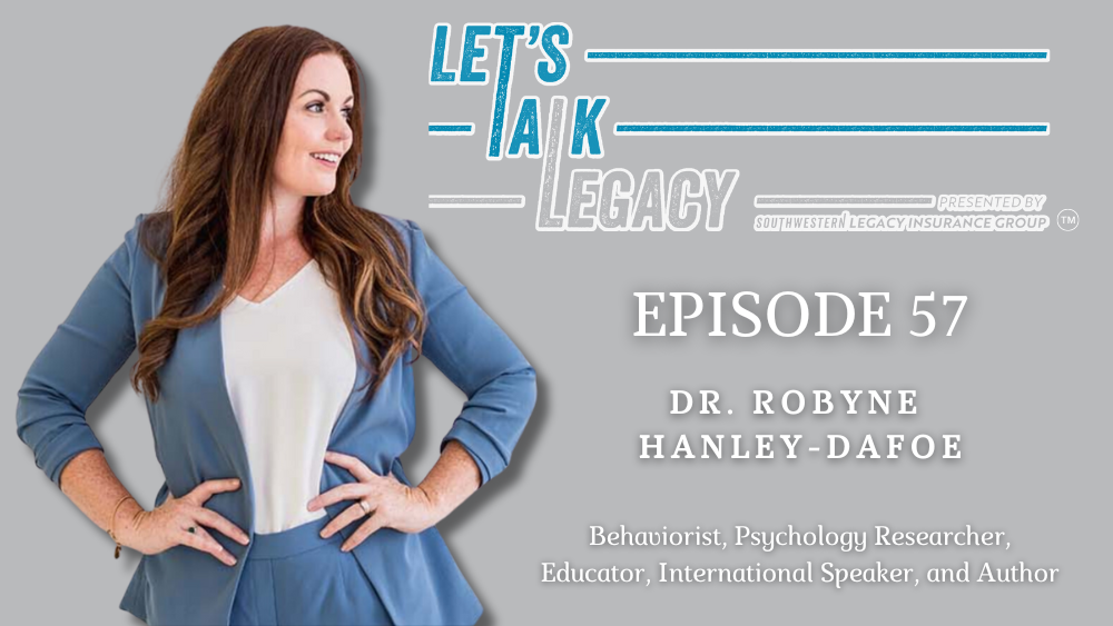 How To Be Well In An Unwell World, with Dr. Robyne Hanley-Dafoe – Episode 57 of Let’s Talk Legacy