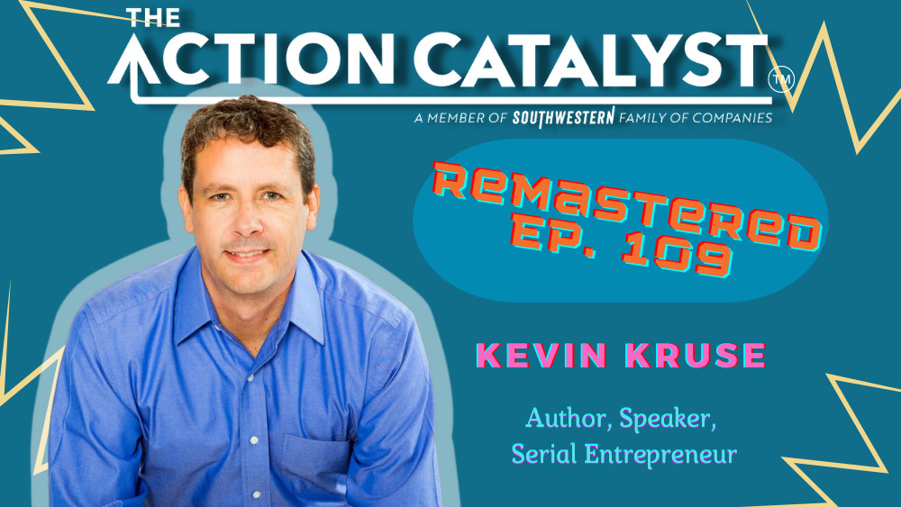 Time Management Secrets of Billionaires, with Kevin Kruse – Episode 109 of The Action Catalyst Podcast