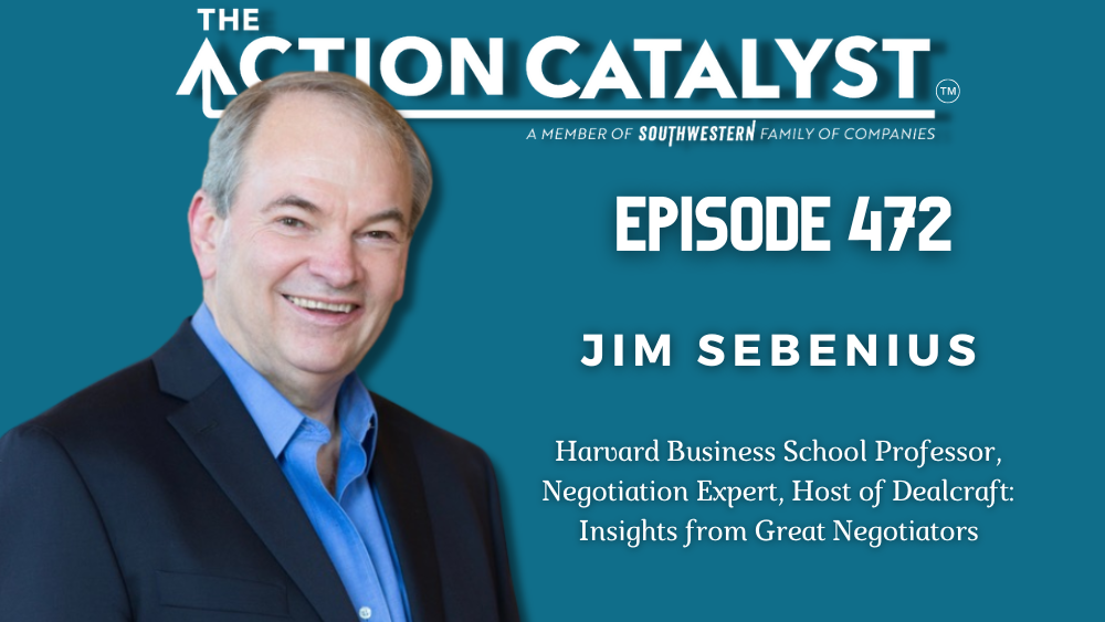 Dealcraft, with Jim Sebenius – Episode 472 of The Action Catalyst Podcast