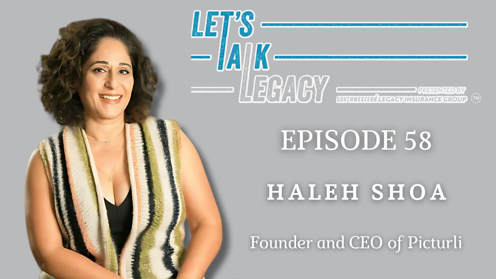 Out of Love, And For Love, with Haleh Shoa – Episode 58 of Let’s Talk Legacy