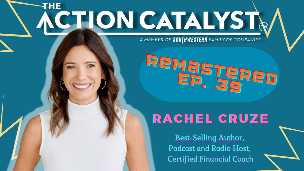 REMASTERED:  Smart Money, Smart Kids, with Rachel Cruze – Episode 39 of The Action Catalyst Podcast