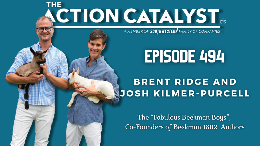 GOAT Wisdom, with Brent Ridge and Josh Kilmer-Purcell – Episode 494 of The Action Catalyst Podcast