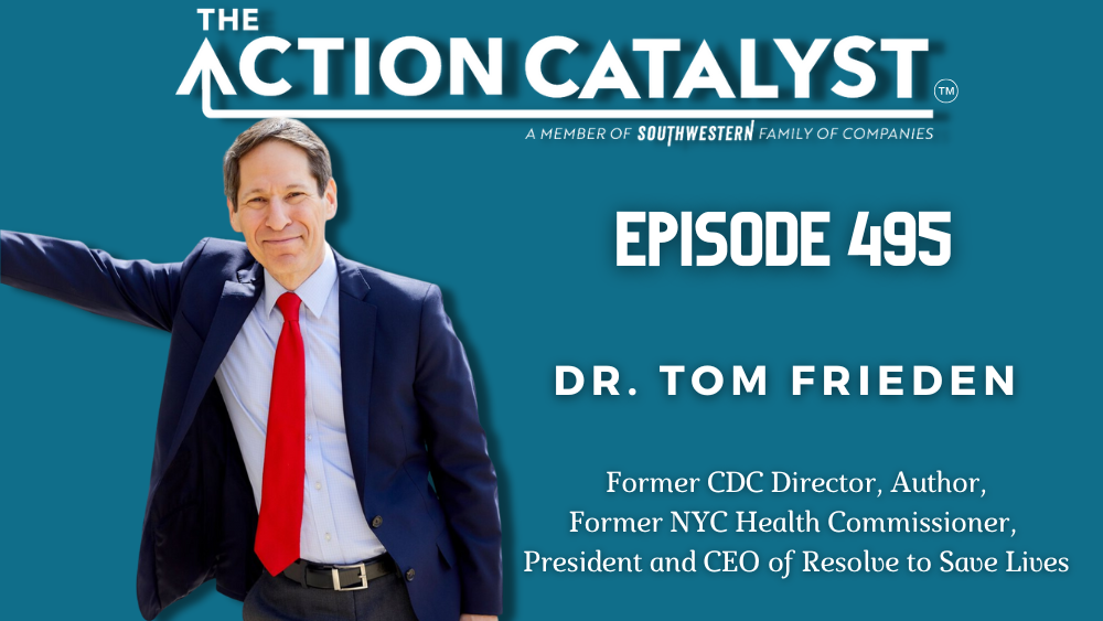 The Formula for Better Health, with Dr. Tom Frieden – Episode 495 of The Action Catalyst Podcast